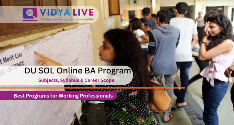 DU SOL Online BA Eligibility, Fees, Syllabus, Reviews & Placement Insights